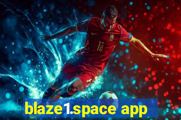 blaze1.space app